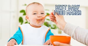 best baby food maker buying guide
