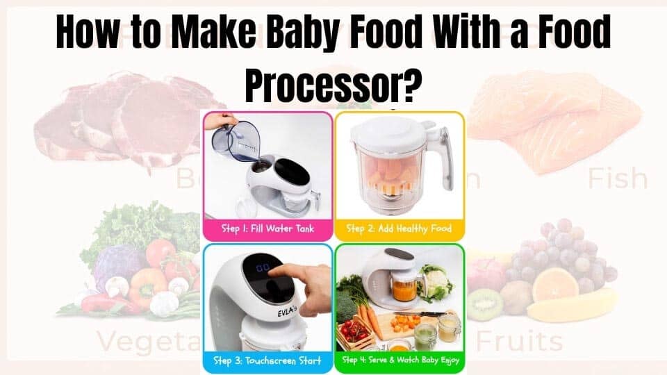 How to Make Baby Food With a Food Processor